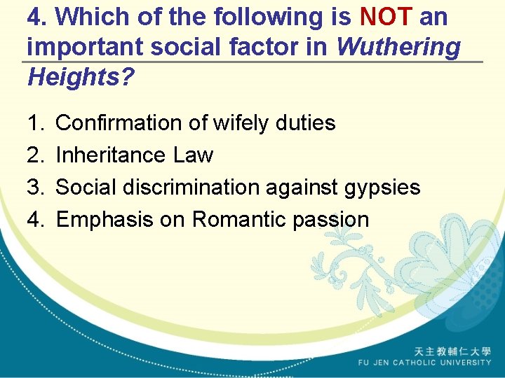 4. Which of the following is NOT an important social factor in Wuthering Heights?