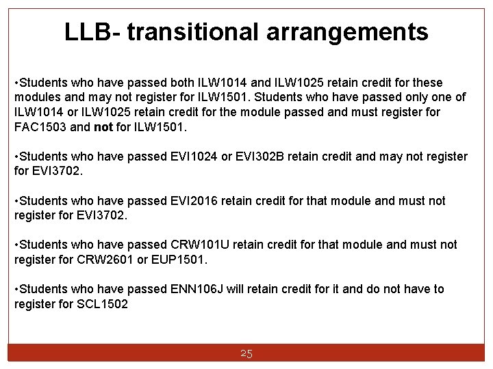 LLB- transitional arrangements • Students who have passed both ILW 1014 and ILW 1025