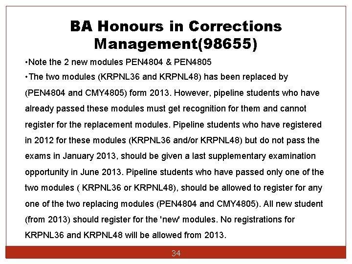 BA Honours in Corrections Management(98655) • Note the 2 new modules PEN 4804 &