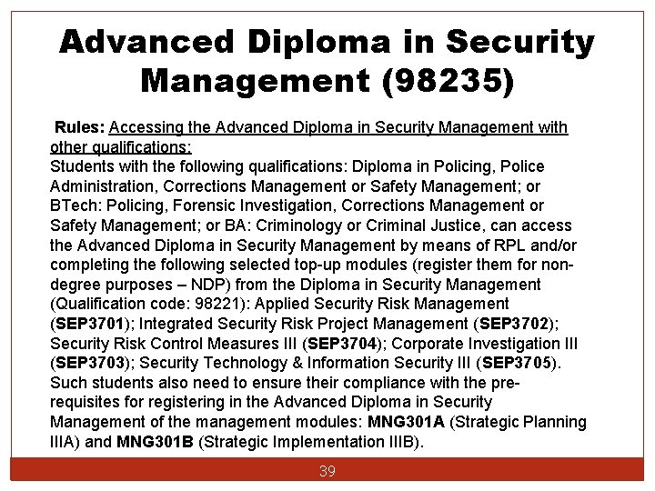 Advanced Diploma in Security Management (98235) Rules: Accessing the Advanced Diploma in Security Management