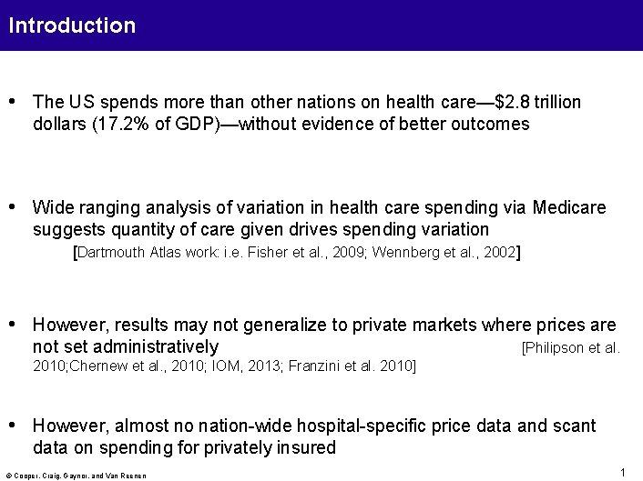 Introduction • The US spends more than other nations on health care—$2. 8 trillion