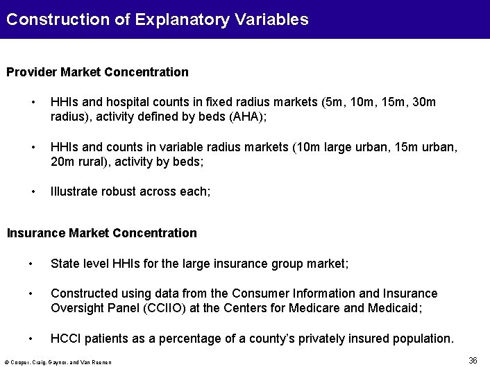 Construction of Explanatory Variables Provider Market Concentration • HHIs and hospital counts in fixed