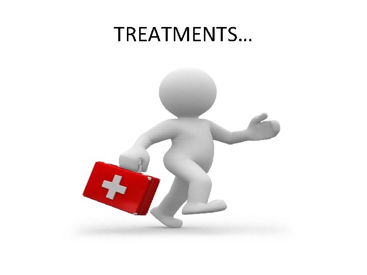 TREATMENTS… 