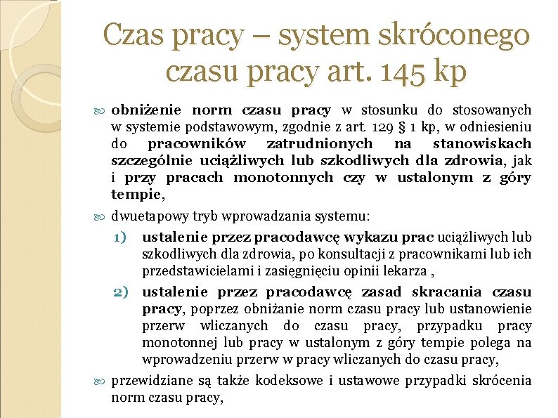 Czas pracy – system skróconego czasu pracy art. 145 kp obniżenie norm czasu pracy