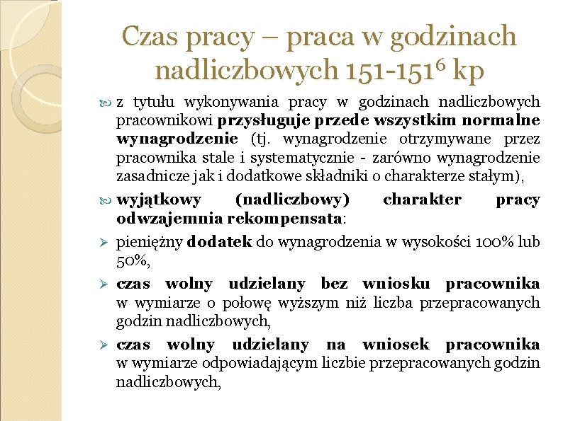 Czas pracy – praca w godzinach nadliczbowych 151 -1516 kp z tytułu wykonywania pracy