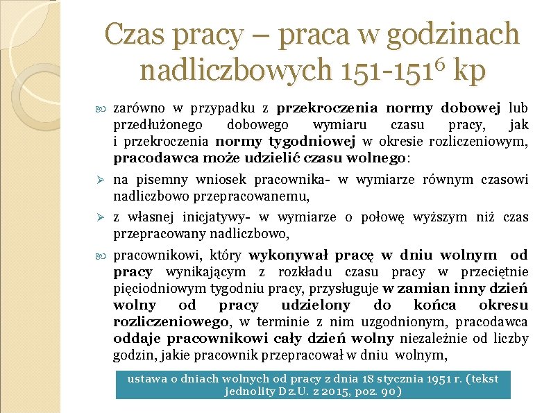 Czas pracy – praca w godzinach nadliczbowych 151 -1516 kp zarówno w przypadku z