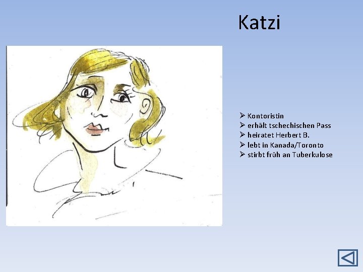 Katzi Ø Kontoristin Ø erhält tschechischen Pass Ø heiratet Herbert B. Ø lebt in