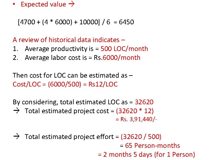  • Expected value [4700 + (4 * 6000) + 10000] / 6 =