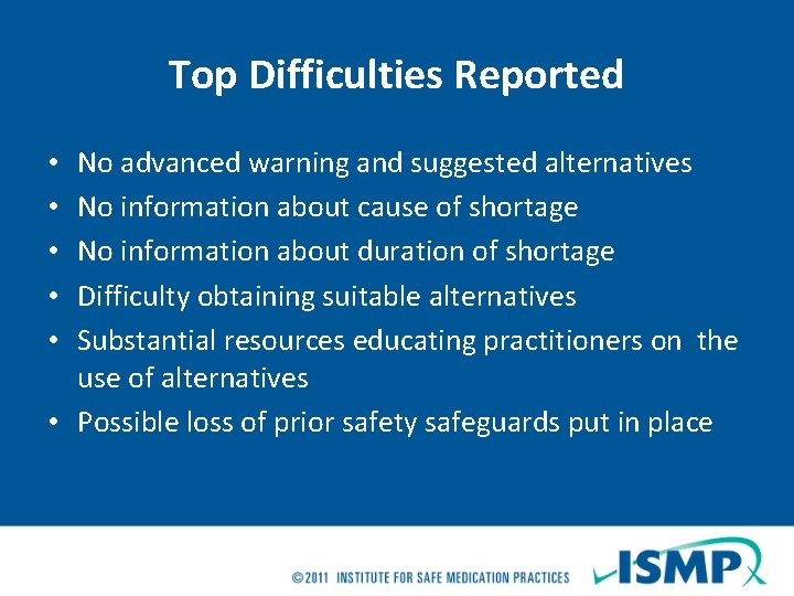 Top Difficulties Reported No advanced warning and suggested alternatives No information about cause of