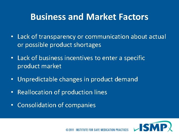 Business and Market Factors • Lack of transparency or communication about actual or possible