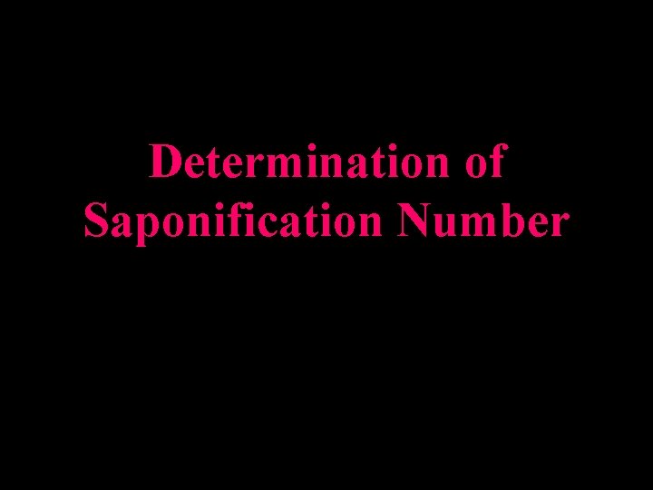 Determination of Saponification Number 