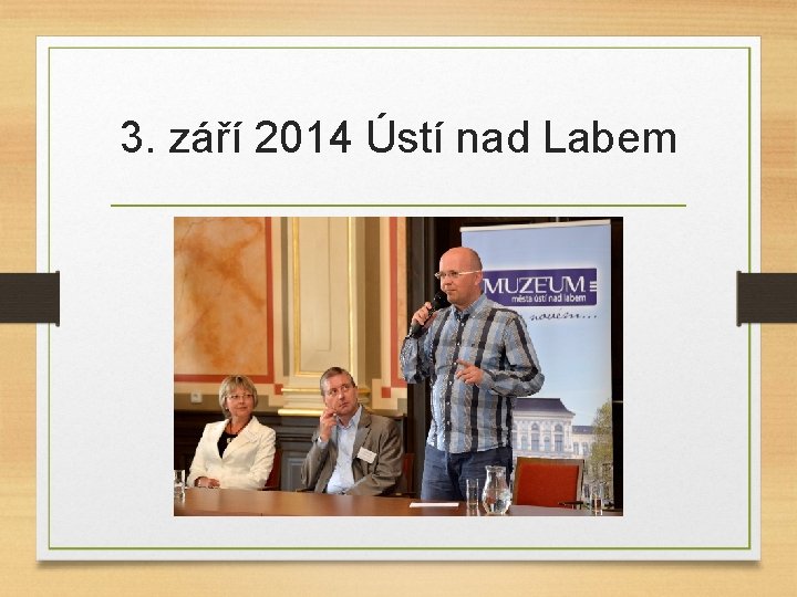 3. září 2014 Ústí nad Labem 