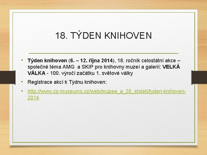 18. TÝDEN KNIHOVEN • Týden knihoven (6. – 12. října 2014), 18. ročník celostátní