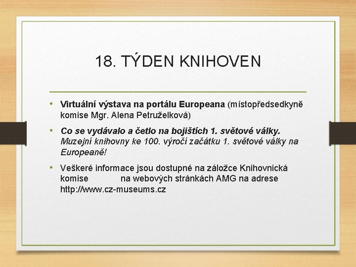 18. TÝDEN KNIHOVEN • Virtuální výstava na portálu Europeana (místopředsedkyně komise Mgr. Alena Petruželková)