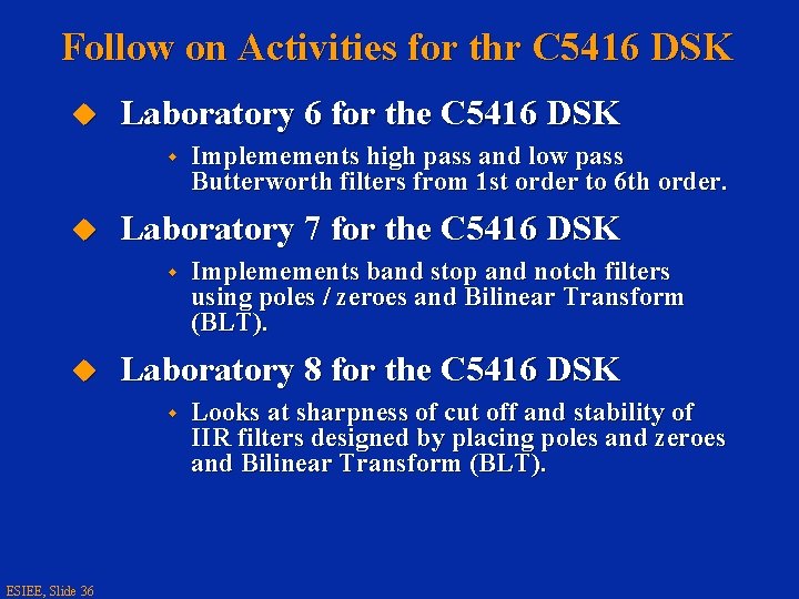 Follow on Activities for thr C 5416 DSK u Laboratory 6 for the C