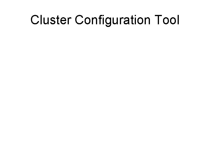 Cluster Configuration Tool 