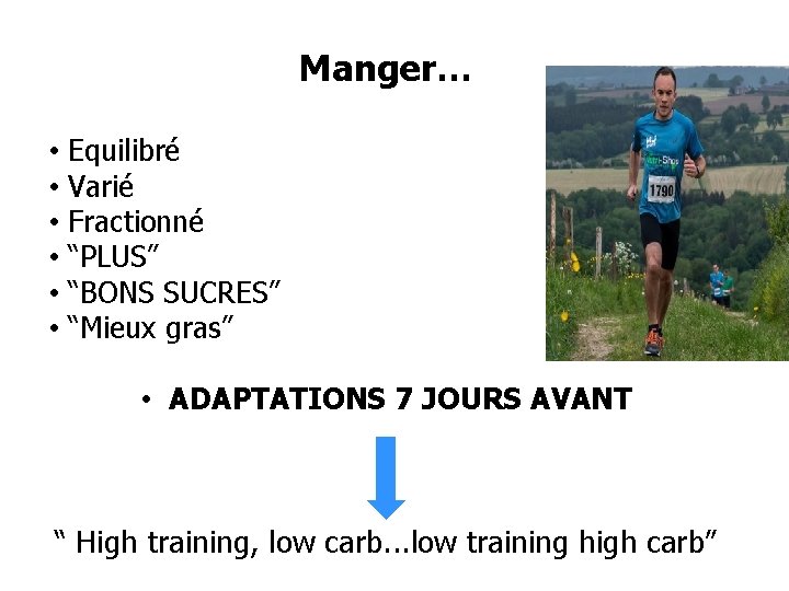 Manger… • Equilibré • Varié • Fractionné • “PLUS” • “BONS SUCRES” • “Mieux