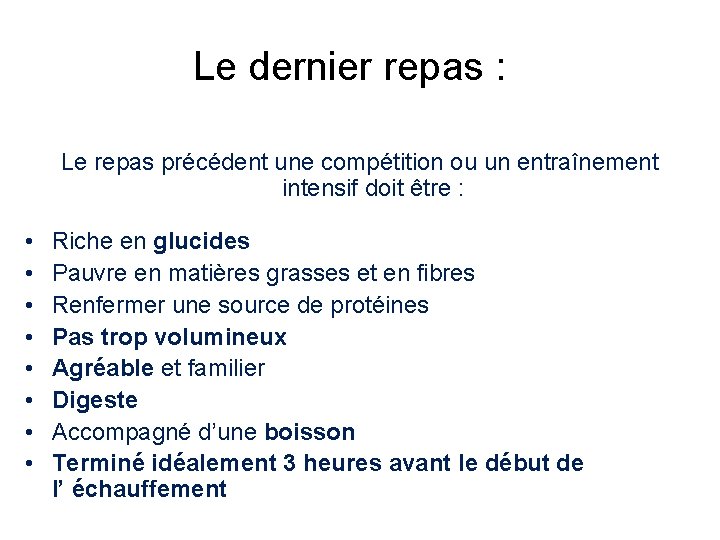 Le dernier repas : Le repas précédent une compétition ou un entraînement intensif doit