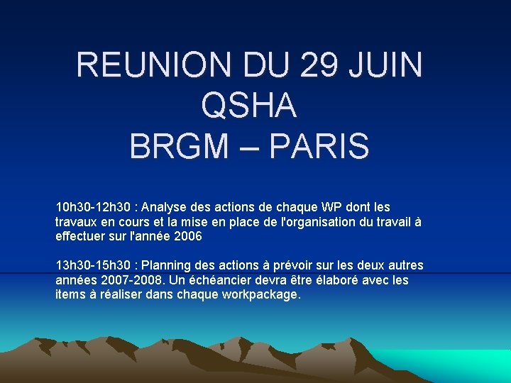 REUNION DU 29 JUIN QSHA BRGM – PARIS 10 h 30 -12 h 30