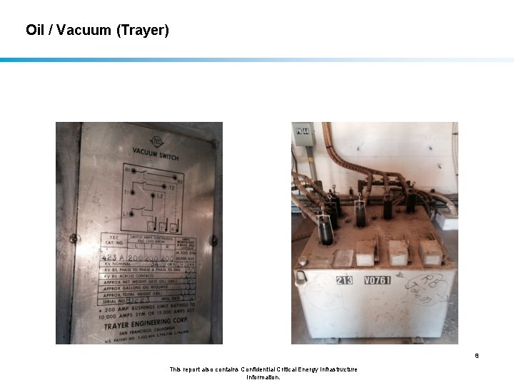 Oil / Vacuum (Trayer) 8 This report also contains Confidential Critical Energy Infrastructure Information.