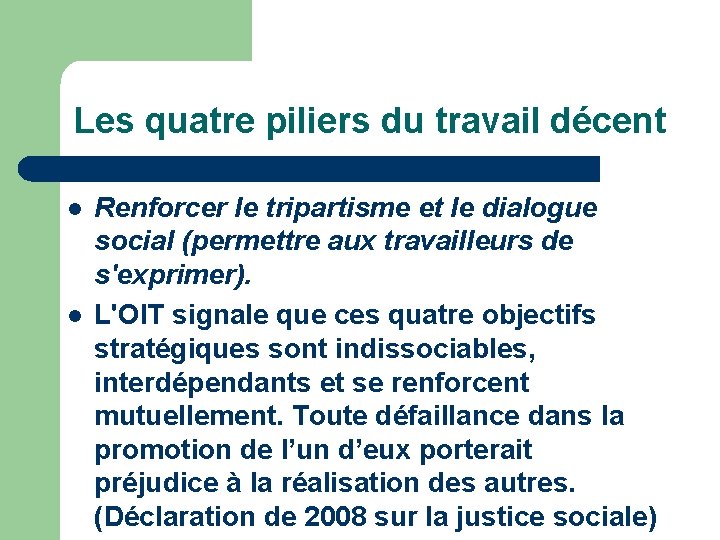 Les quatre piliers du travail décent l l Renforcer le tripartisme et le dialogue