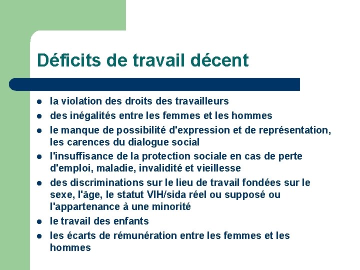 Déficits de travail décent l l l la violation des droits des travailleurs des