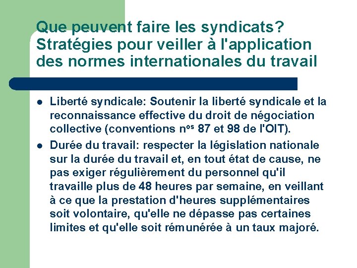 Que peuvent faire les syndicats? Stratégies pour veiller à l'application des normes internationales du