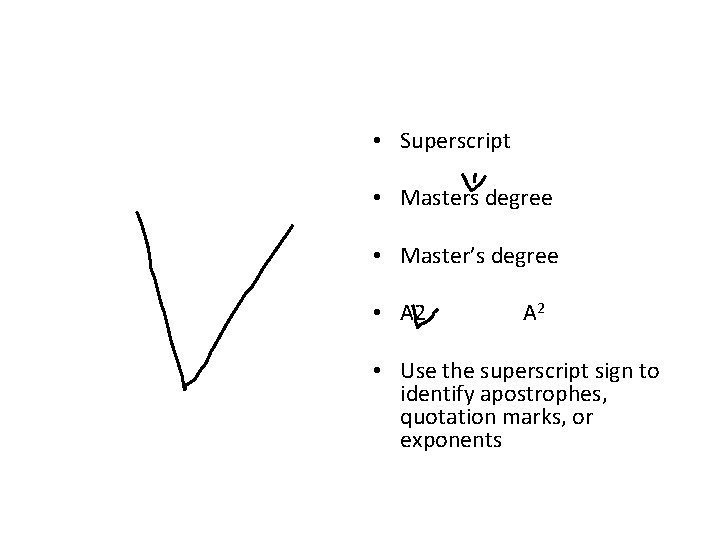 • Superscript • Masters degree • Master’s degree • A 2 • Use • Superscript • Masters degree • Master’s degree • A 2 • Use