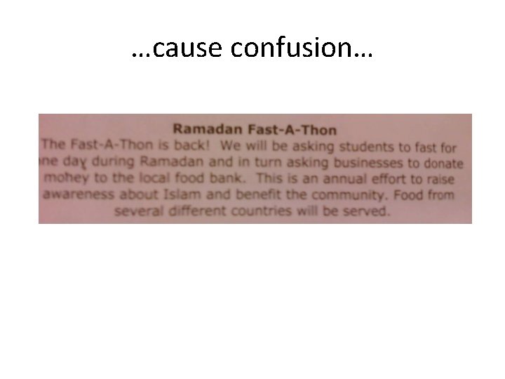 …cause confusion… …cause confusion…