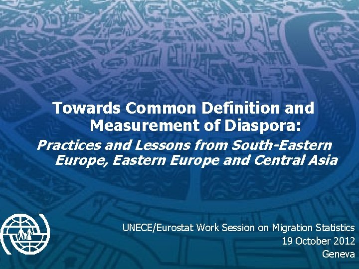 Towards Common Definition and Measurement of Diaspora: Practices and Lessons from South-Eastern Europe, Eastern