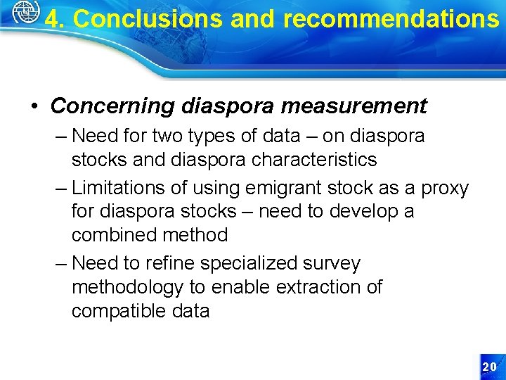 4. Conclusions and recommendations • Concerning diaspora measurement – Need for two types of