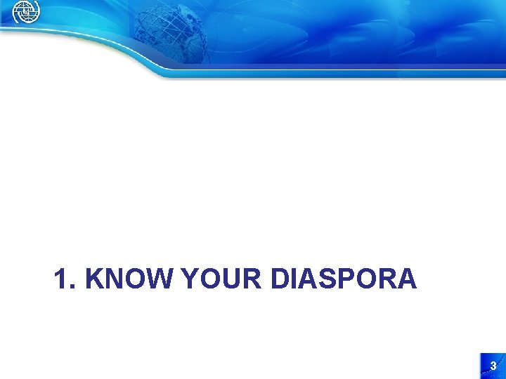 1. KNOW YOUR DIASPORA 3 