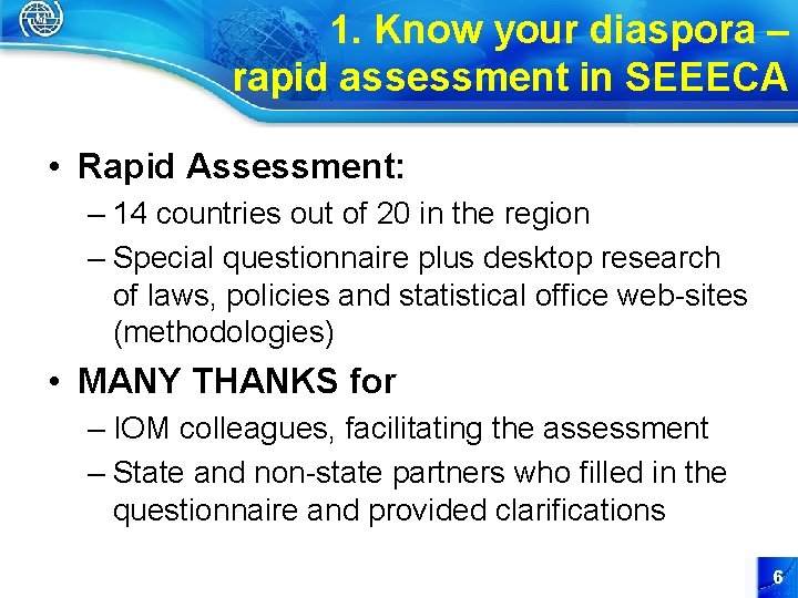 1. Know your diaspora – rapid assessment in SEEECA • Rapid Assessment: – 14