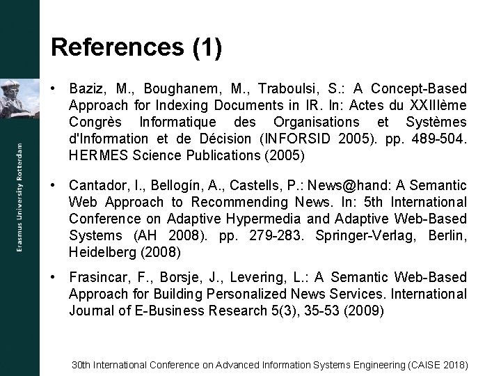 References (1) • Baziz, M. , Boughanem, M. , Traboulsi, S. : A Concept-Based