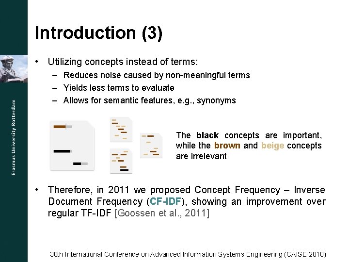 Introduction (3) • Utilizing concepts instead of terms: – Reduces noise caused by non-meaningful