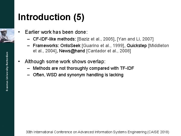 Introduction (5) • Earlier work has been done: – CF-IDF-like methods: [Baziz et al.