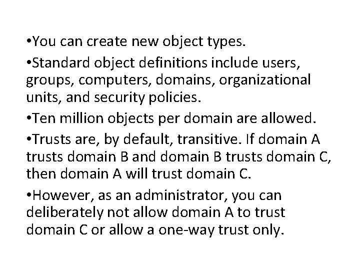  • You can create new object types. • Standard object definitions include users,