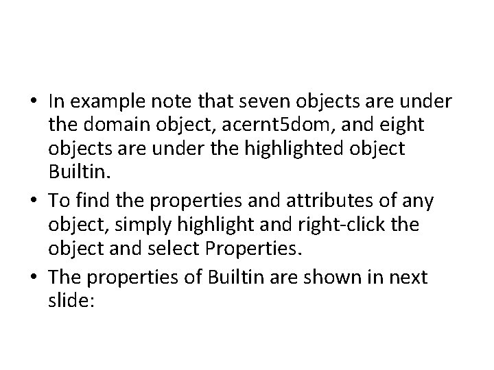  • In example note that seven objects are under the domain object, acernt