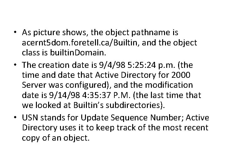  • As picture shows, the object pathname is acernt 5 dom. foretell. ca/Builtin,