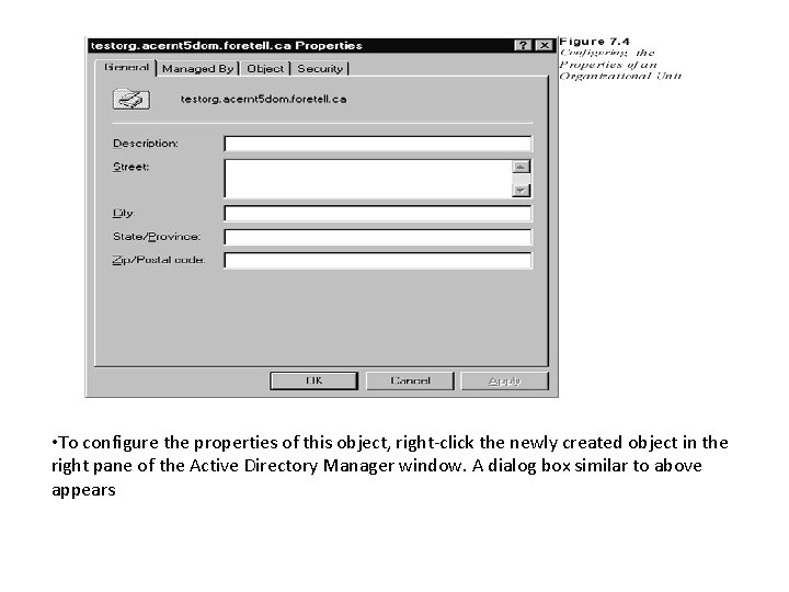  • To configure the properties of this object, right-click the newly created object