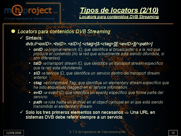Tipos de locators (2/10) Locators para contenidos DVB Streaming | Locators para contenidos DVB