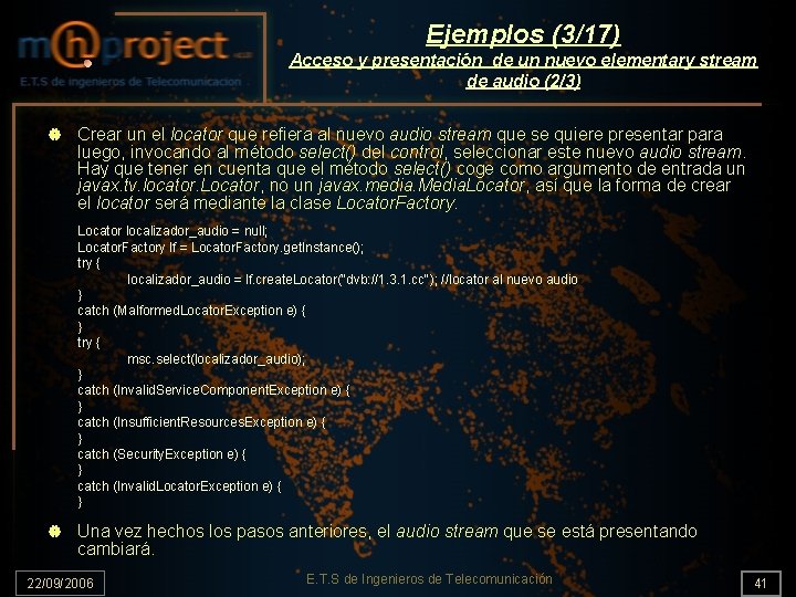 Ejemplos (3/17) Acceso y presentación de un nuevo elementary stream de audio (2/3) |