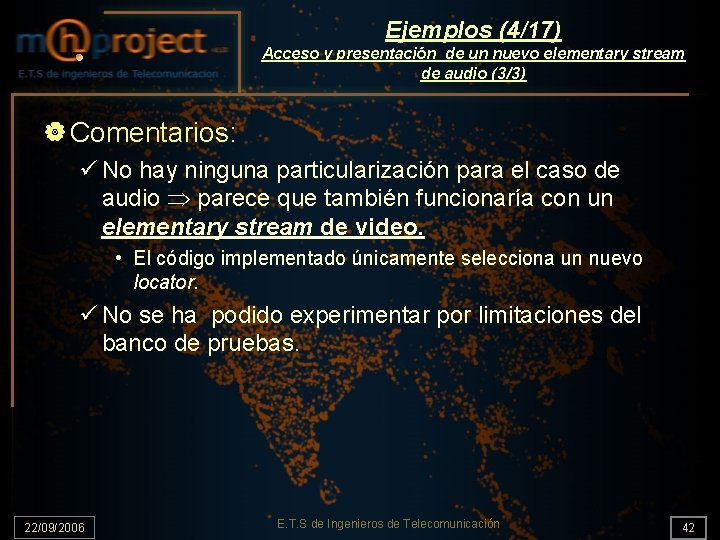 Ejemplos (4/17) Acceso y presentación de un nuevo elementary stream de audio (3/3) |