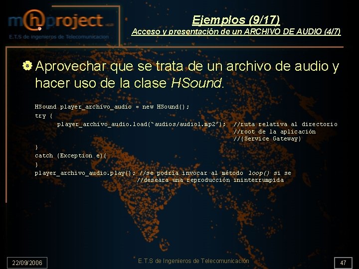 Ejemplos (9/17) Acceso y presentación de un ARCHIVO DE AUDIO (4/7) | Aprovechar que