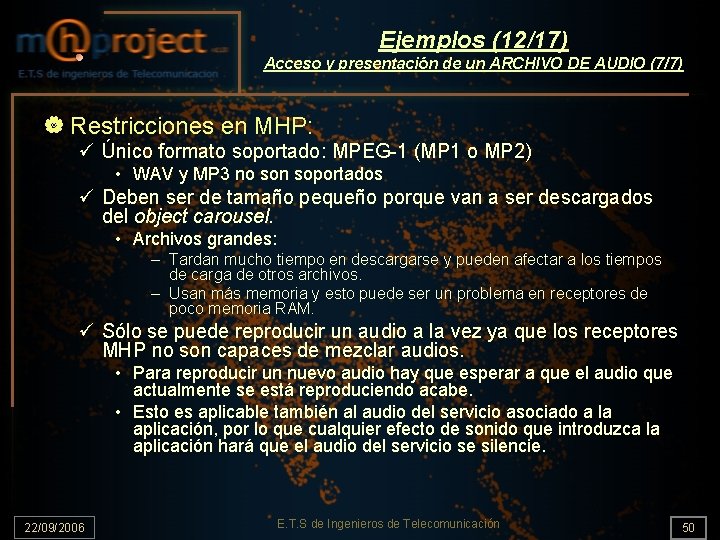 Ejemplos (12/17) Acceso y presentación de un ARCHIVO DE AUDIO (7/7) | Restricciones en