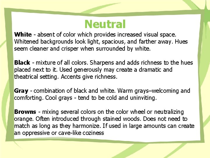 Neutral White - absent of color which provides increased visual space. Whitened backgrounds look Neutral White - absent of color which provides increased visual space. Whitened backgrounds look