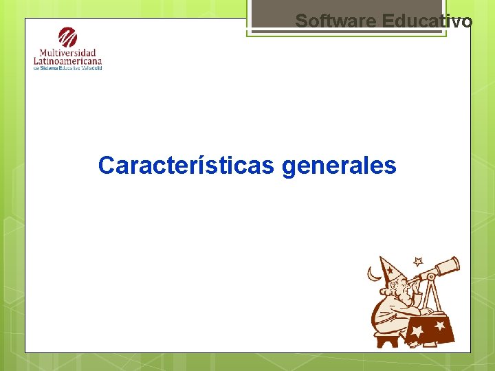 Software Educativo Características generales 