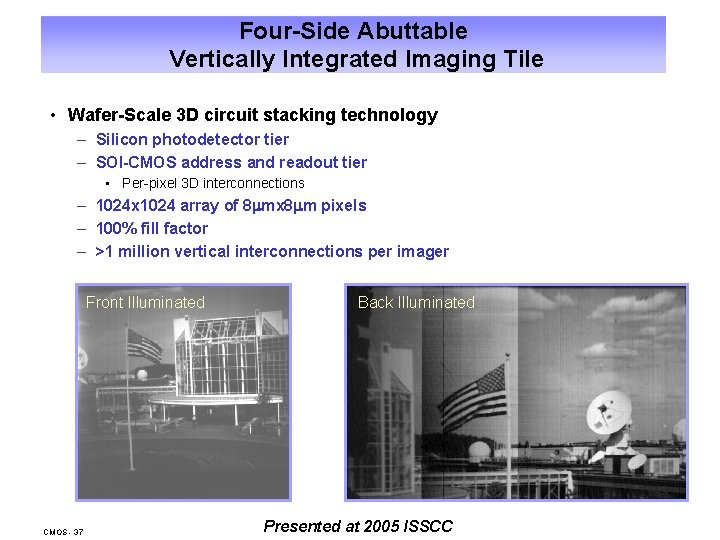 Four-Side Abuttable Vertically Integrated Imaging Tile • Wafer-Scale 3 D circuit stacking technology –