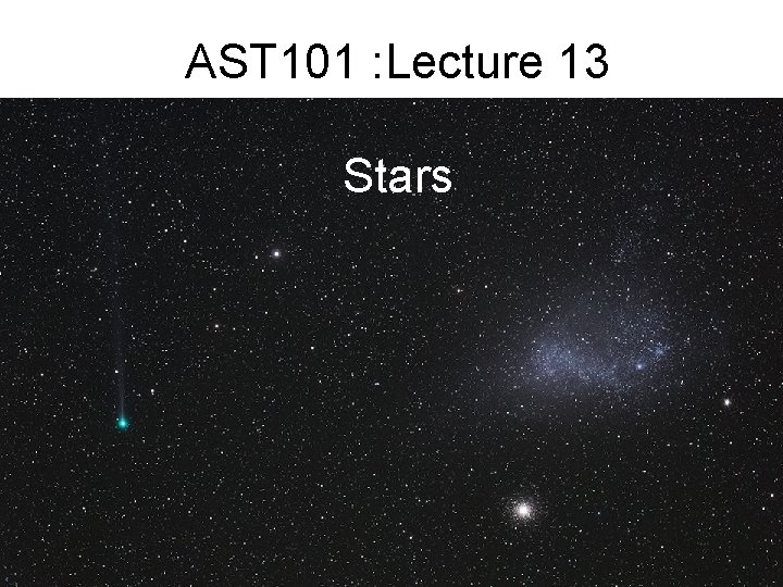 AST 101 : Lecture 13 Stars 