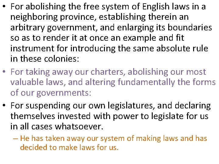  • For abolishing the free system of English laws in a neighboring province,